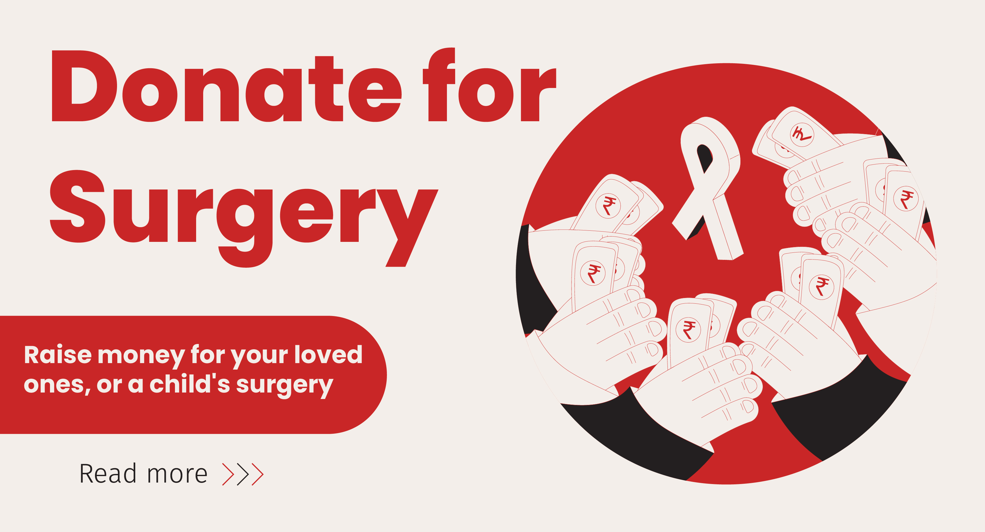 Raise Money for Surgery How can I Raise Money for Surgery? Ketto