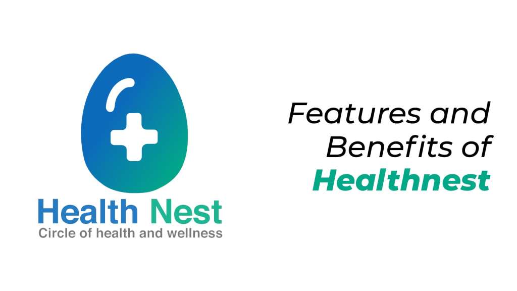 Features and benefits of Healthnest